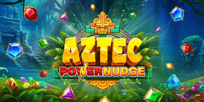 Aztec-Powernudge---Teknik-Memecahkan-Jackpot-di-Slot-Online-Dengan-Tema-Kuno-Tergacor