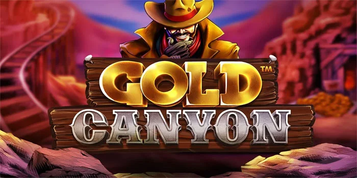 Gold-Canyon---Mencari-Kemenangan-Besar-di-Slot-Terbaik-2024