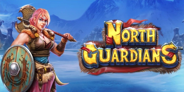 Bocoran Pola Slot North Guardians Agar Menang Lebih Sering